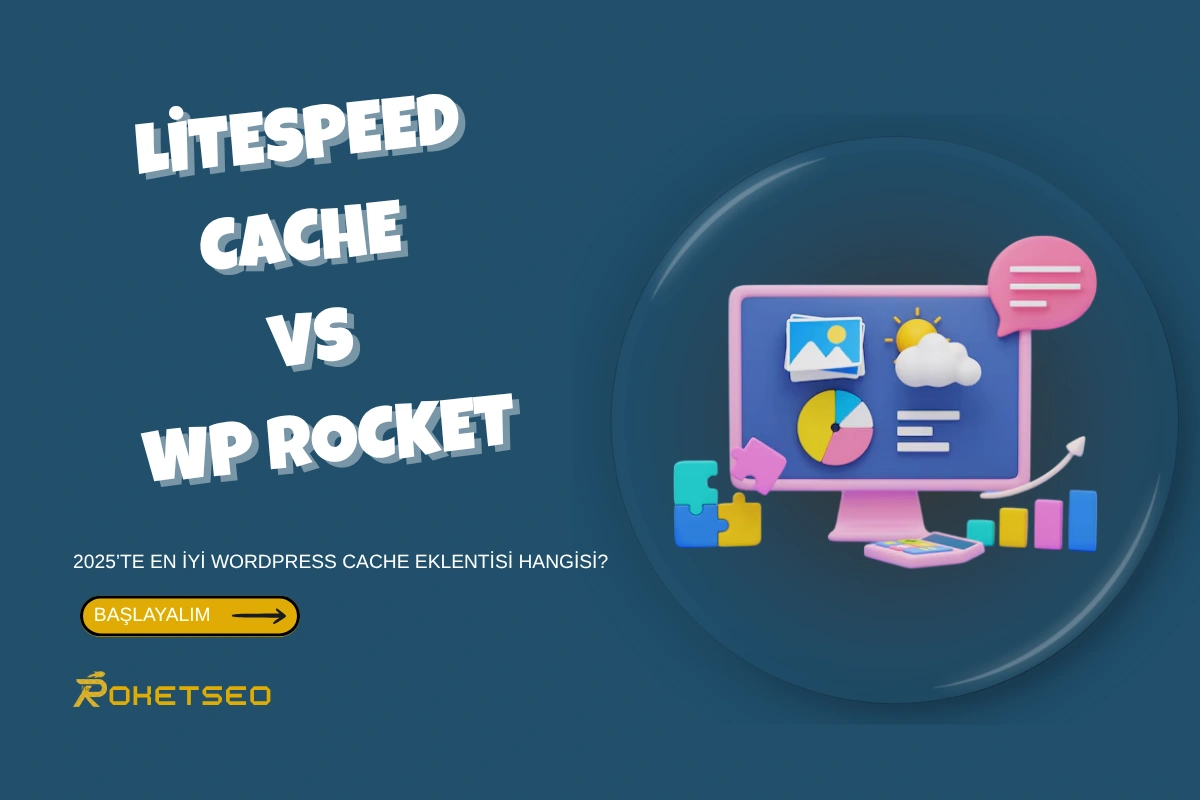 LiteSpeed Cache vs WP Rocket: 2025’te En İyi WordPress Cache Eklentisi Hangisi?