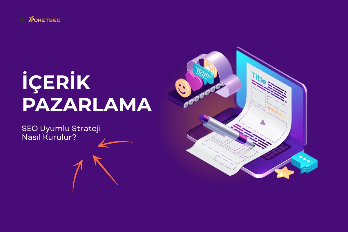 İçerik Pazarlamasında SEO Uyumlu Strateji Nasıl Kurulur?