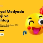 Sosyal Medyada Emoji, Hashtag ve Çağrı‑Yapıcı (CTA) Kullanımının Psikolojisi
