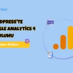 WordPress'te Google Analytics 4 Kurulumu Adım Adım